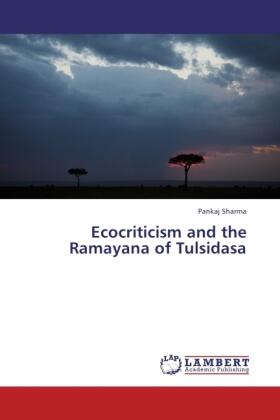 Sharma |  Ecocriticism and the Ramayana of Tulsidasa | Buch |  Sack Fachmedien