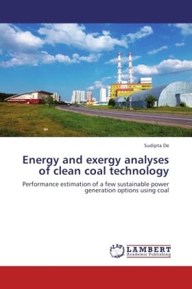De |  Energy and exergy analyses of clean coal technology | Buch |  Sack Fachmedien