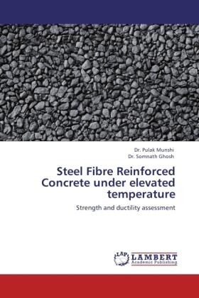 Munshi / Ghosh |  Steel Fibre Reinforced Concrete under elevated temperature | Buch |  Sack Fachmedien