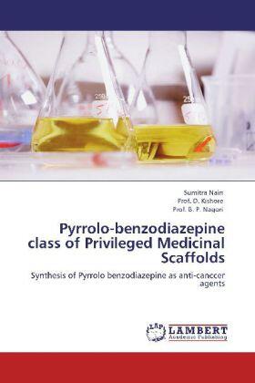 Nain / Kishore / Nagori |  Pyrrolo-benzodiazepine class of Privileged Medicinal Scaffolds | Buch |  Sack Fachmedien