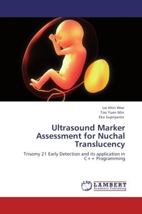 Khin Wee / Yuen Min / Supriyanto |  Ultrasound Marker Assessment  for Nuchal Translucency | Buch |  Sack Fachmedien