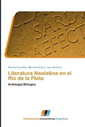 Fraschini / Suárez / Sanchez |  Literatura Neolatina en el Río de la Plata | Buch |  Sack Fachmedien