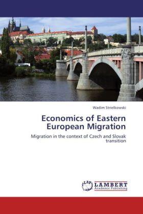 Strielkowski |  Economics of Eastern European Migration | Buch |  Sack Fachmedien
