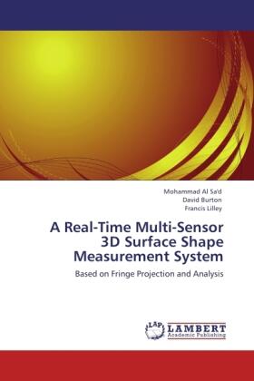 Al Sa'd / Burton / Lilley |  A Real-Time Multi-Sensor 3D Surface Shape Measurement System | Buch |  Sack Fachmedien