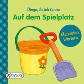 Dinge, die ich kenne: Auf dem Spielplatz | Buch |  Sack Fachmedien