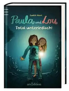 Allert |  Paula und Lou - Total unterirdisch! | Buch |  Sack Fachmedien