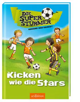 van Gemert |  Die Superstürmer - Kicken wie die Stars | Buch |  Sack Fachmedien
