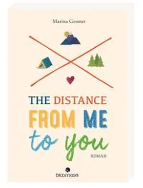 Gessner |  The Distance from me to you | Buch |  Sack Fachmedien