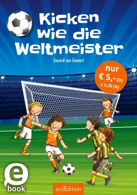 Gemert |  Kicken wie die Weltmeister (Die Superstürmer) | eBook | Sack Fachmedien