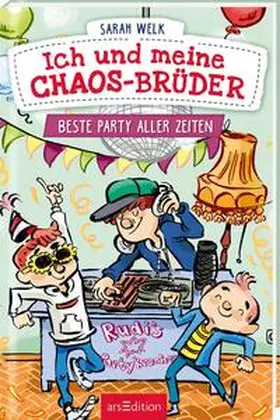 Welk |  Ich und meine Chaos-Brüder - Beste Party aller Zeiten (Ich und meine Chaos-Brüder 3) | Buch |  Sack Fachmedien