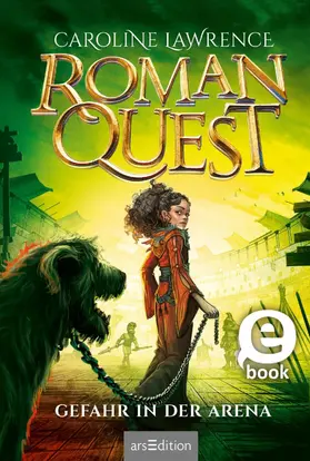 Lawrence |  Roman Quest – Gefahr in der Arena (Roman Quest 3) | eBook | Sack Fachmedien