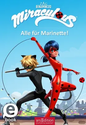arsEdition |  Miraculous – Alle für Marinette! (Miraculous 9) | eBook | Sack Fachmedien