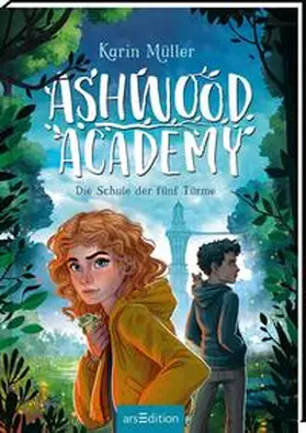 Müller | Ashwood Academy – Die Schule der fünf Türme (Ashwood Academy 1) | Buch | 978-3-8458-4458-9 | sack.de