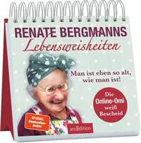 Bergmann |  Renate Bergmanns Lebensweisheiten. Man ist eben so alt, wie man ist! | Buch |  Sack Fachmedien