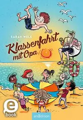 Welk | Klassenfahrt mit Opa (Spaß mit Opa 3) | E-Book | sack.de