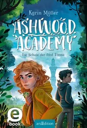 Müller |  Ashwood Academy – Die Schule der fünf Türme (Ashwood Academy 1) | eBook | Sack Fachmedien