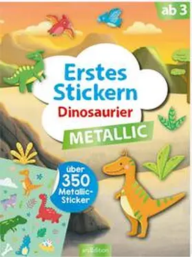  Erstes Stickern Metallic - Dinosaurier | Buch |  Sack Fachmedien