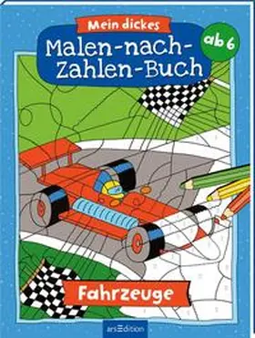  Mein dickes Malen-nach-Zahlen-Buch - Fahrzeuge | Buch |  Sack Fachmedien