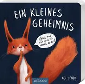 Ofner |  Ein kleines Geheimnis - Spiel mit mir und ich verrat es dir! | Buch |  Sack Fachmedien