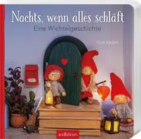 Kaden |  Nachts, wenn alles schläft: Eine Wichtelgeschichte | Buch |  Sack Fachmedien