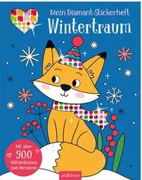  Mein Diamant-Stickerheft - Wintertraum | Buch |  Sack Fachmedien