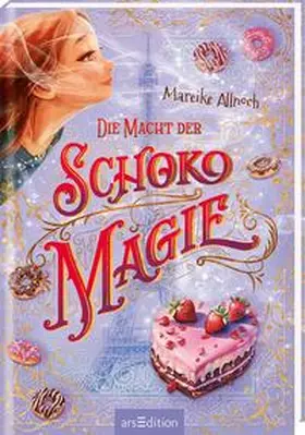 Allnoch |  Die Macht der Schokomagie (Schokomagie 3) | Buch |  Sack Fachmedien