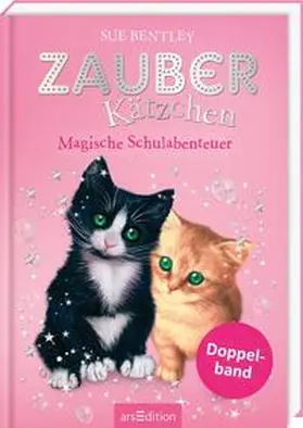 Bentley |  Zauberkätzchen - Magische Schulabenteuer | Buch |  Sack Fachmedien
