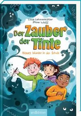 Lehmenkühler |  Der Zauber der Tinte - Blaues Wunder in der Schule (Der Zauber der Tinte 2) | Buch |  Sack Fachmedien