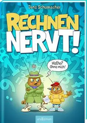 Schumacher |  Rechnen NERVT! - Mathe? Ohne mich! (Rechnen NERVT! 1) | Buch |  Sack Fachmedien