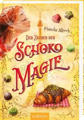 Allnoch |  Der Zauber der Schokomagie (Schokomagie 4) | Buch |  Sack Fachmedien