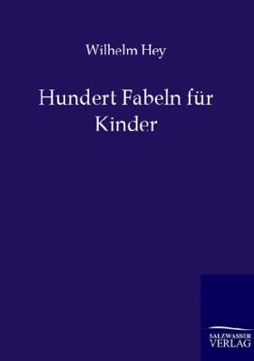 Hey |  Hundert Fabeln für Kinder | Buch |  Sack Fachmedien