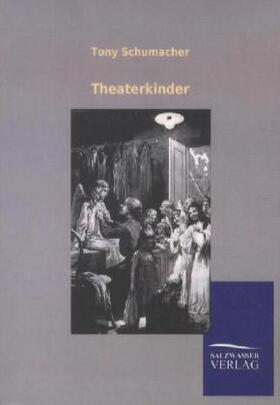 Schumacher |  Theaterkinder | Buch |  Sack Fachmedien