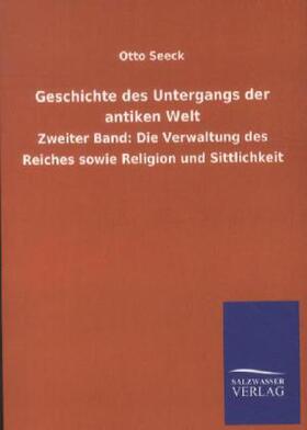Seeck |  Geschichte des Untergangs der antiken Welt | Buch |  Sack Fachmedien