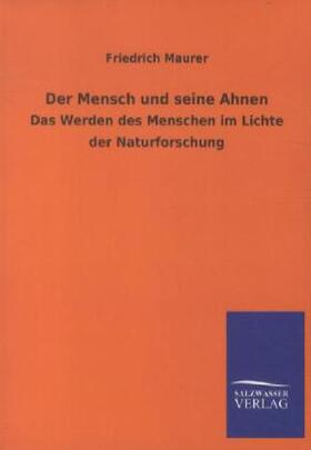 Maurer |  Der Mensch und seine Ahnen | Buch |  Sack Fachmedien