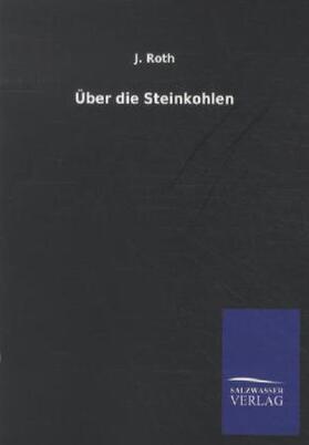 Roth |  Über die Steinkohlen | Buch |  Sack Fachmedien