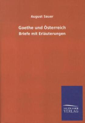 Sauer | Goethe und Österreich | Buch | 978-3-8460-1447-9 | sack.de