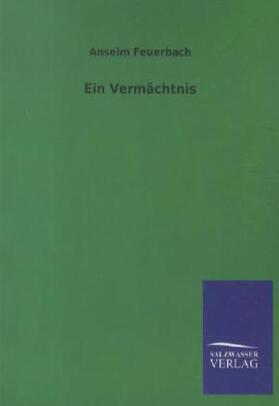 Feuerbach |  Ein Vermächtnis | Buch |  Sack Fachmedien