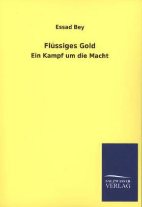 Bey |  Flüssiges Gold | Buch |  Sack Fachmedien