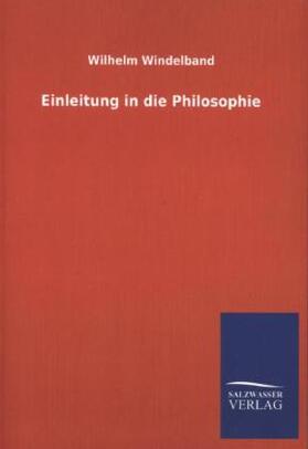 Windelband |  Einleitung in die Philosophie | Buch |  Sack Fachmedien