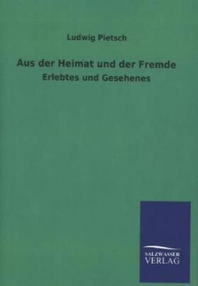 Pietsch |  Aus der Heimat und der Fremde | Buch |  Sack Fachmedien