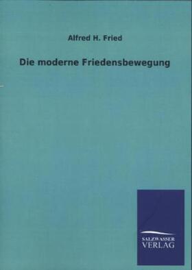 Fried |  Die moderne Friedensbewegung | Buch |  Sack Fachmedien