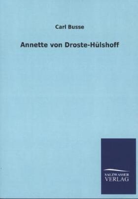 Busse |  Annette von Droste-Hülshoff | Buch |  Sack Fachmedien