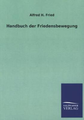 Fried |  Handbuch der Friedensbewegung | Buch |  Sack Fachmedien