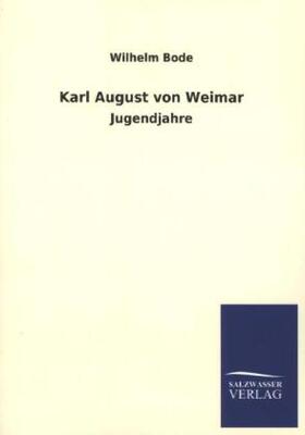 Bode |  Karl August von Weimar | Buch |  Sack Fachmedien