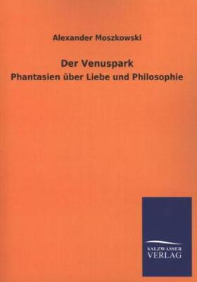 Moszkowski | Der Venuspark | Buch | 978-3-8460-3431-6 | www2.sack.de