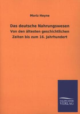 Heyne |  Das deutsche Nahrungswesen | Buch |  Sack Fachmedien