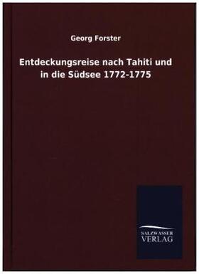 Forster |  Entdeckungsreise nach Tahiti und in die Südsee 1772-1775 | Buch |  Sack Fachmedien