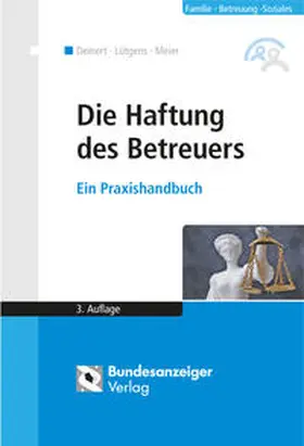 Deinert / Lütgens / Meier |  Die Haftung des Betreuers | Buch |  Sack Fachmedien