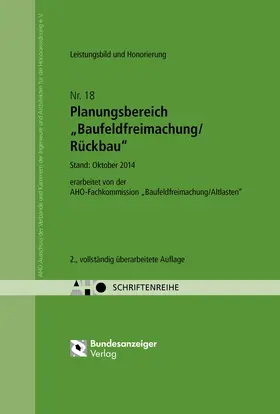 AHO Ausschuss der Verbände und Kammern der Ingenieure und Architekten für die Honorarordnung e.V. |  Planungsbereich „Baufeldfreimachung/Rückbau“ - Leistungsbild und Honorierung | Buch |  Sack Fachmedien