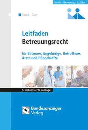 Thar / Raack | Leitfaden Betreuungsrecht | Buch | 978-3-8462-0266-1 | sack.de